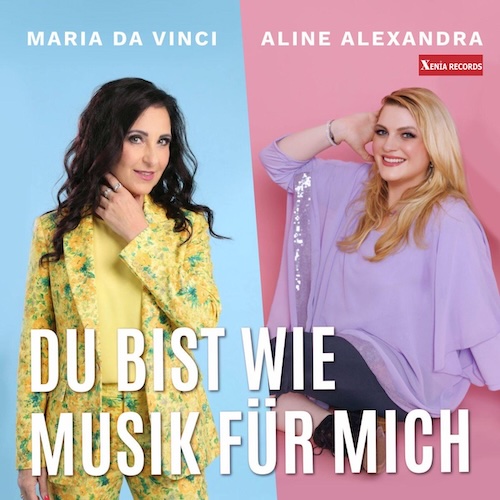 Maria Da Vinci, Aline Alexandra - Du bist wie Musik für mich